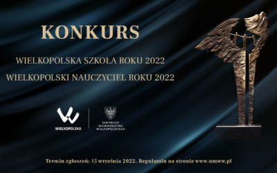Konkursy o tytuł Wielkopolska Szkoła Roku 2022 i Wielkopolski Nauczyciel Roku 2022